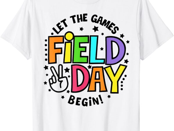 Field day let the games begin 2025 kids boys girls teachers t-shirt