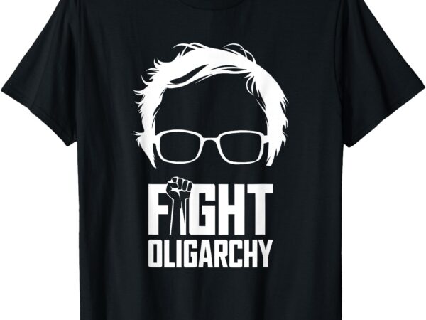 Fight oligarchy, protest & resist with bernie sanders & aoc t-shirt