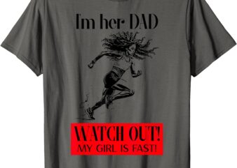 For proud dads of girls that participate in Track and field T-Shirt