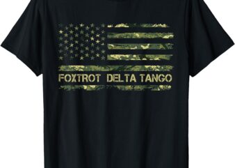 Foxtrots Delta Tangos Funny Camouflage Camo US Flag T-Shirt