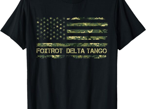 Foxtrots delta tangos funny camouflage camo us flag t-shirt