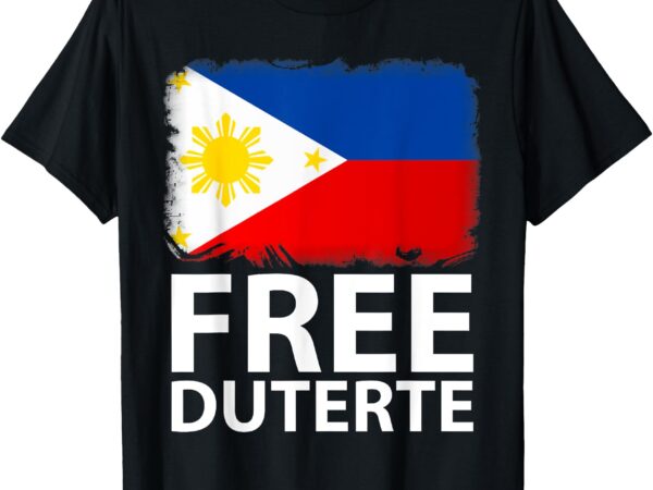 Free duterte supporter president rodrigo digong philippines t-shirt