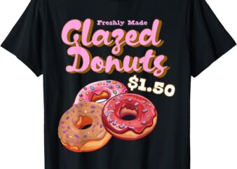 Freshly Made Glazed Donuts; Retro Diner Style Foodies Gift T-Shirt