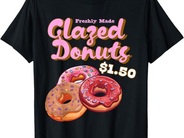 Freshly made glazed donuts; retro diner style foodies gift t-shirt