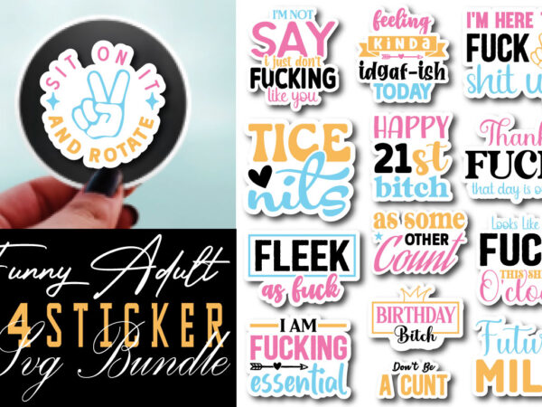 Funny adult sticker t-shirt bundle funny adult sticker svg bundle