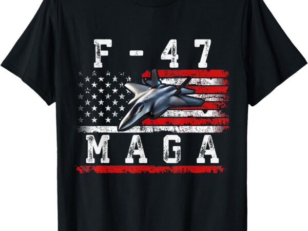 Funny f47 fighter jet trump shirt f-47 jet fighter aircraft t-shirt
