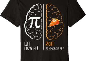 Funny Left Vs Right Brain Pie Happy Pi Day Vintage Math Geek Premium T-Shirt