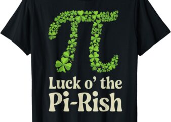 Funny Pi Day St. Patrick’s Clover Luck o’ the Pi-Rish T-Shirt