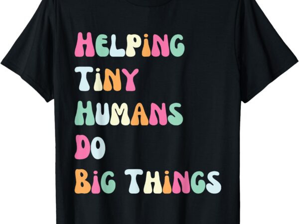 Funny retro helping tiny humans do big things sped teacher t-shirt