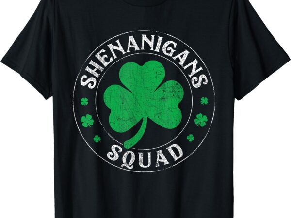 Funny shenanigans st. patrick’s day squad matching group t-shirt