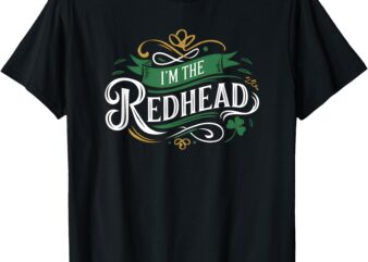 Funny St. Patrick’s Day Dibs on the Redhead I’m the Redhead T-Shirt