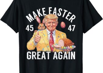 Funny Trump Easter 45 47 Make Easter Great Again Hoding Eggs T-Shirt