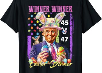 Funny Trump Easter Winner Winner Easter Dinner Rabbit T-Shirt