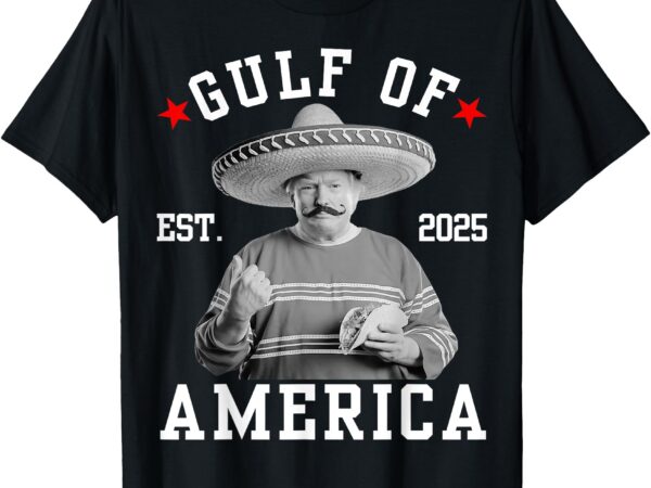 Funny trumpshirt gulf of us america funny mexican style t-shirt