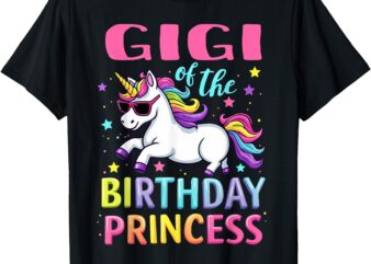 Gigi of the Birthday Princess Girl Unicorn Family Party T-Shirt