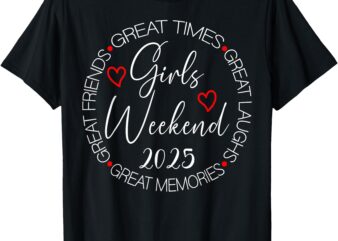 Girls Trip 2025 Womens Weekend Vacation Matching T-Shirt