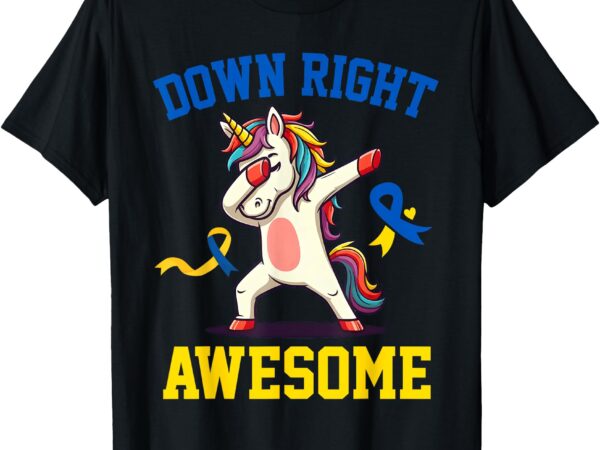 Down syndrome awareness day down right awesome girls women t-shirt