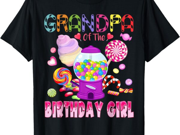 Grandpa of the birthday gifts girl candyland candy birthday t-shirt