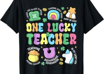 Groovy One Lucky Teacher Lucky Charm St Patricks Day Women T-Shirt