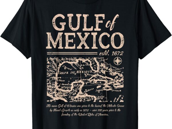 Gulf of mexico 1672 historic map retro gulfo men women kids t-shirt