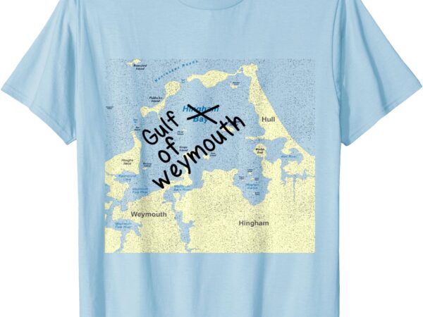 Gulf of weymouth shirt funny trump blue beach updated map t-shirt