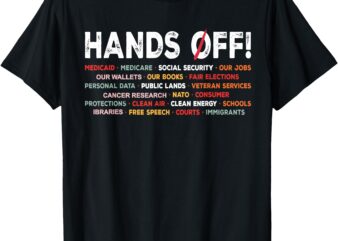 Hands Off Protest Saturday April 5 Men Women T-Shirt