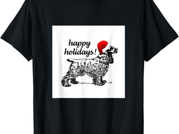 Happy holidays cocker spaniel christmas cute funny gift t-shirt