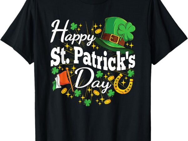 Happy st. patricks day shamrock irish saint patricks day t-shirt