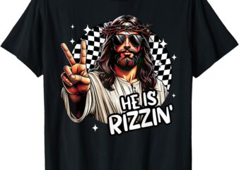 He Is Rizzin’ Jesus Christian Happy Easter Hunt Eggs Funny T-Shirt