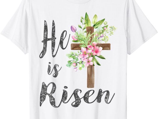 He is risen jesus christian easter floral wreath women girls t-shirt