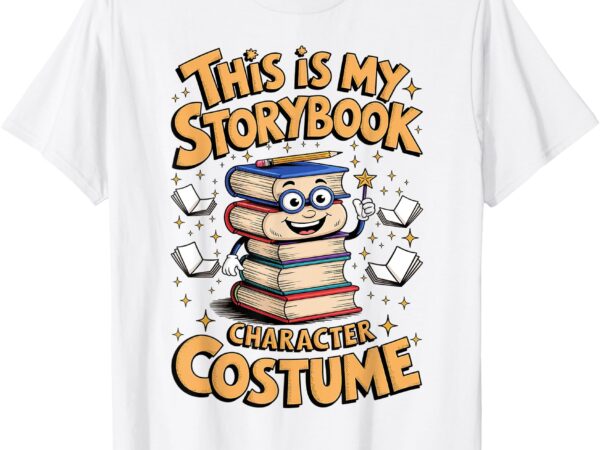 Humorous this is my storybook character costume t-shirt