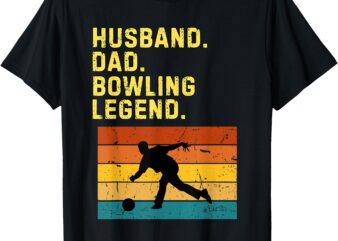 Husband Dad Bowling Legend Retro Bowling Humor T-Shirt