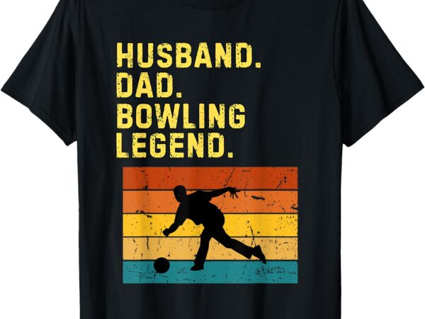 Husband dad bowling legend retro bowling humor t-shirt