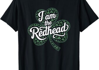 I Am The Redhead Dibs On The Redhead Funny St. Patricks Day T-Shirt