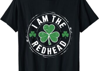 I Am The Redhead dibs on the redhead funny St Patrick’s day T-Shirt