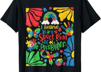 I Believe In A Spectrum Of Possibilities Autism awareness T-Shirt