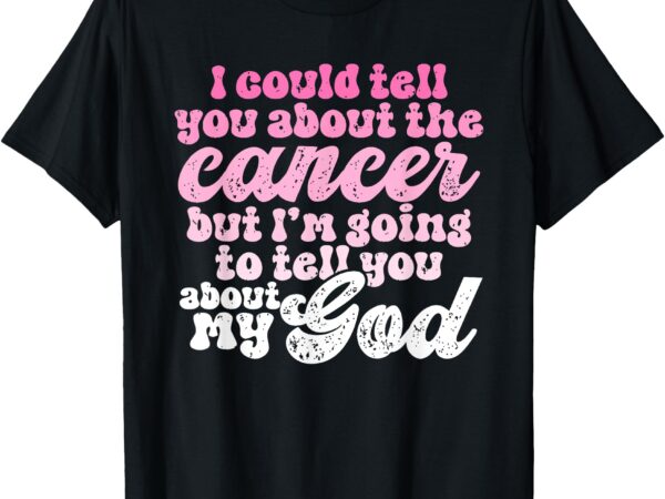 I could tell you about but im going to tell you about my god t-shirt