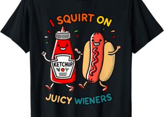 I Squirt On Juicy Wieners Vintage Funny T-Shirt