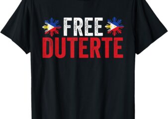 I Stand For Duterte Tee Free DU30 Free Duterte Philippine T-Shirt