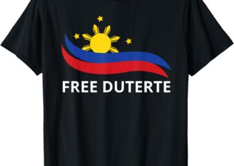 I Stand For Duterte Tee Free DU30 Free Duterte T-Shirt