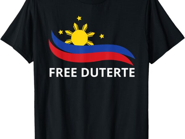 I stand for duterte tee free du30 free duterte t-shirt