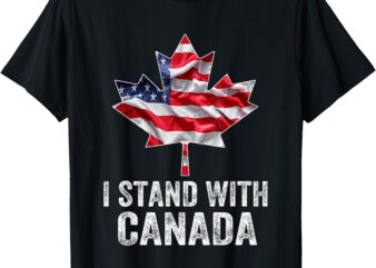 I Stand With Canada America Canadian USA Flag T-Shirt