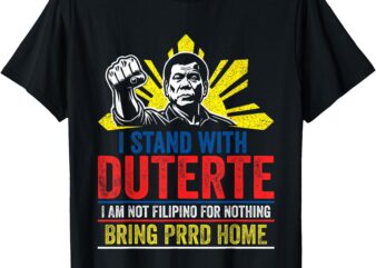 I Stand With Duterte – Support Duterte Philippine DU30 T-Shirt