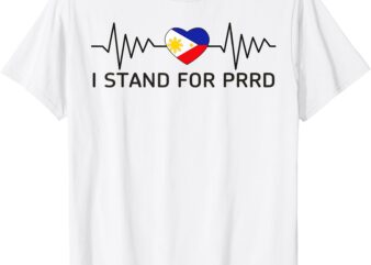 I Stand for PRRD Supporter Digong Duterte Philippine T-Shirt