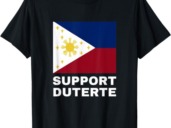 I stand for prrd supporter digong duterte t-shirt