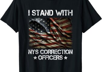 I Stand with NYS Correction Officers Support Apparel T-Shirt