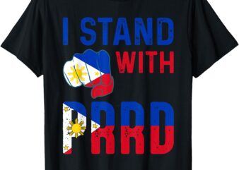 I Stand with PRRD Pinoy Pride T-Shirt