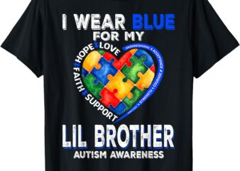 I Wear Blue For My Lil Brother Autism Awareness Mom Dad T-Shirt