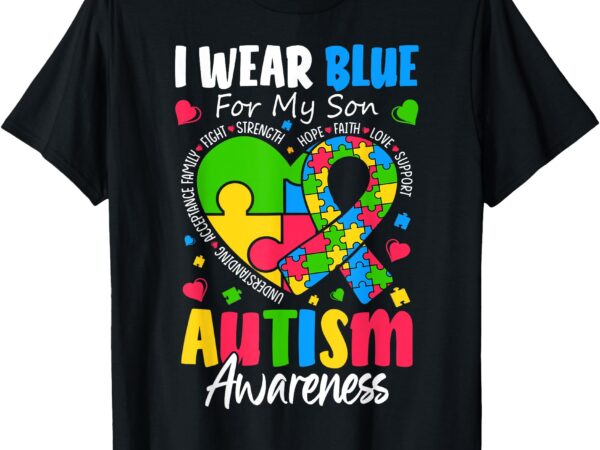 I wear blue for my son autism awareness men women kids mom t-shirt