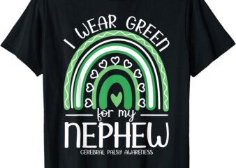 I Wear Green For My Nephew Cerebral Palsy Awareness T-Shirt